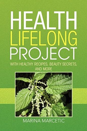 health lifelong project,with healthy recipes, beauty secrets, and more