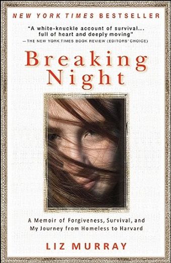 breaking night,a memoir of forgiveness, survival, and my journey from homeless to harvard