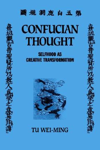 confucian thought,selfhood as creative transformation