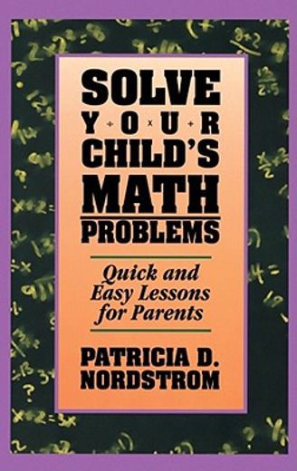 solve your child´s math problems,quick and easy lessons for parents