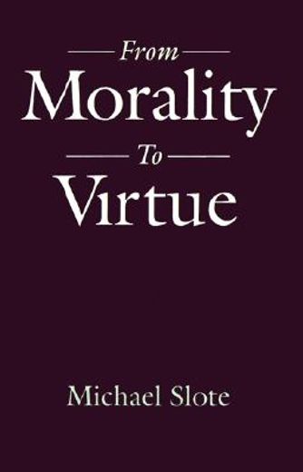 from morality to virtue