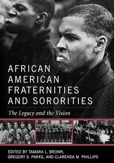 african american fraternities and sororities,the legacy and the vision