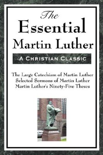 the essential martin luther
