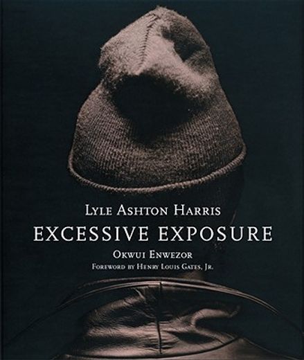 lyle ashton harris,excessive exposure