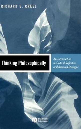 thinking philosophically,an introduction to critical reflection and rational dialogue