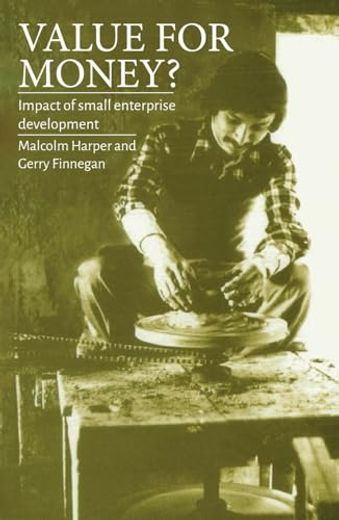 Value for Money? The Impact of Small Enterprise Development (en Inglés)