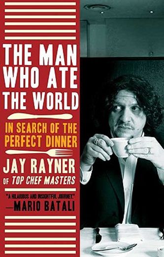 the man who ate the world,in search of the perfect dinner (en Inglés)