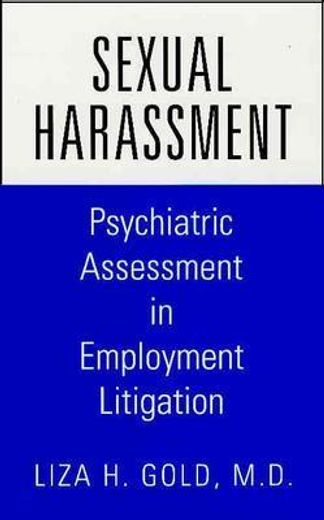sexual harassment:psychiatric assessment in employment litigation