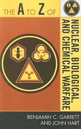 the a to z of nuclear, biological, and chemical warfare