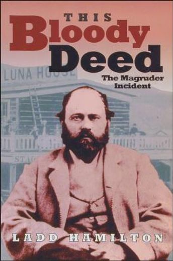 this bloody deed,the magruder incident (in English)