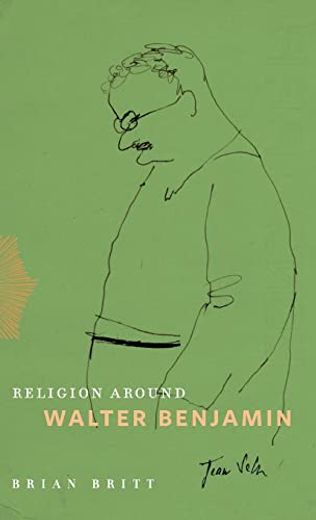 Religion Around Walter Benjamin (in English)