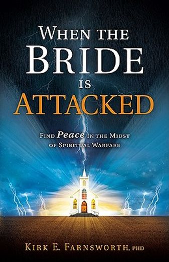 when the bride is attacked,find peace in the midst of spiritual warfare