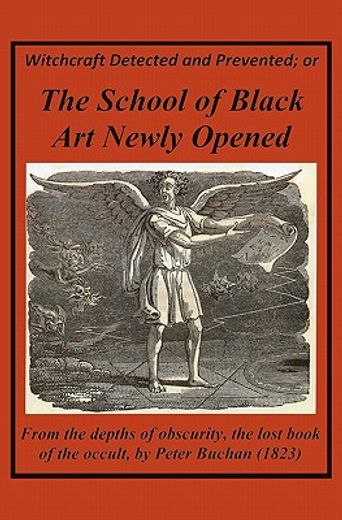 witchcraft detected and prevented,the school of black art newly opened