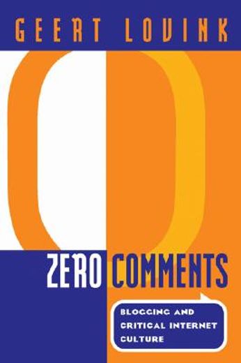 zero comments,blogging and critical internet culture