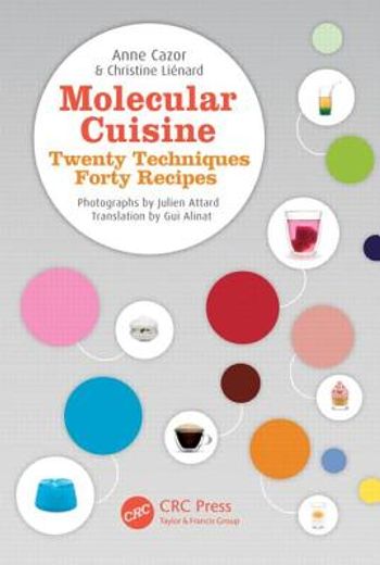 Molecular Cuisine: Twenty Techniques, Forty Recipes (en Inglés)