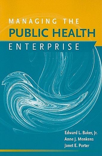 managing the public health enterprise