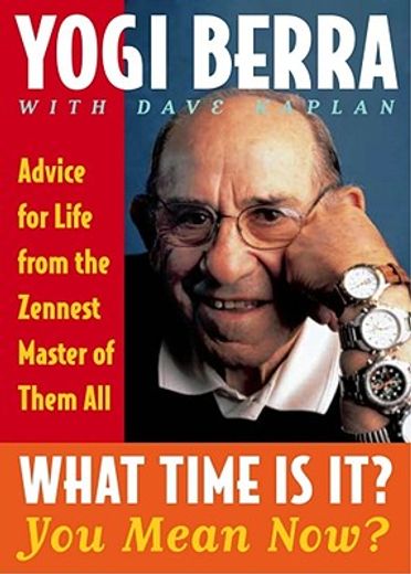 what time is it? you mean now?,advice for life from the zennest master of them all (en Inglés)
