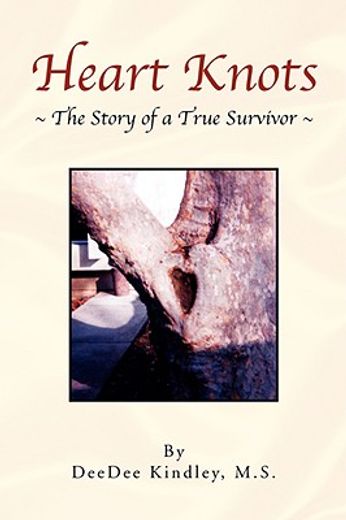 heart knots ~ the story of a true survivor