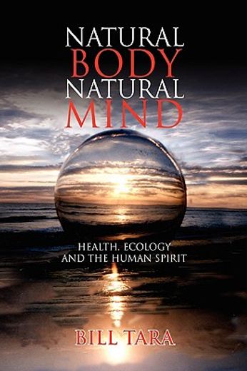 natural body natural mind (en Inglés)