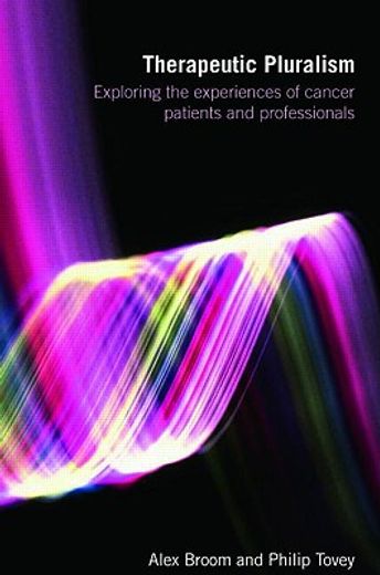 therapeutic pluralism,exploring the experiences of cancer patients and professionals
