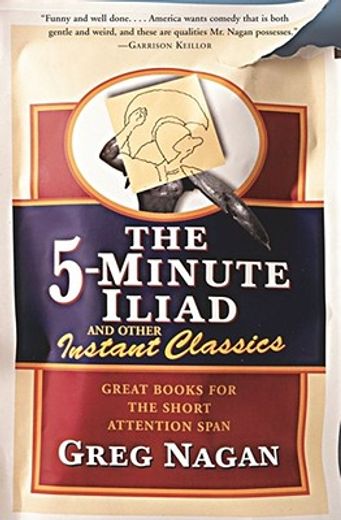 the five-minute iliad and other instant classics,great books for the short attention span (en Inglés)