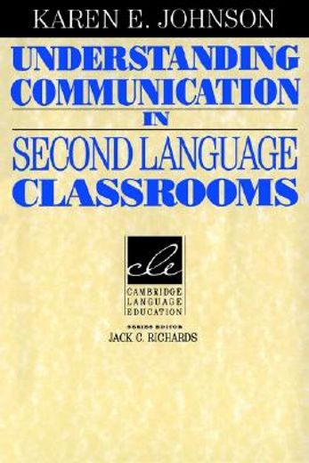 Understanding Communication in Second Language Classrooms (Cambridge Language Education) (en Inglés)