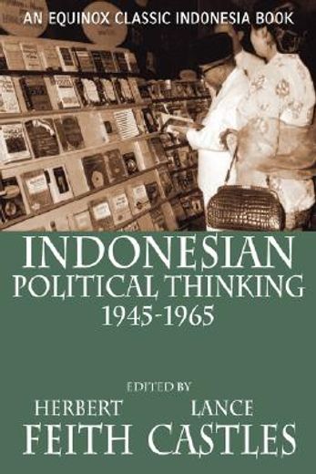 indonesian political thinking 1945-1965