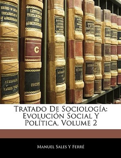 tratado de sociologa: evolucin social y poltica, volume 2