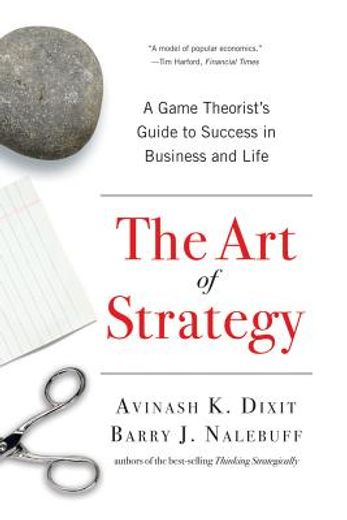 The art of Strategy: A Game Theorist'S Guide to Success in Business and Life (en Inglés)