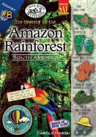 the mystery in the amazon rainforest: south america