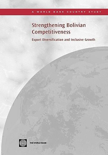 strengthening bolivian competitiveness,export diversification and inclusive growth