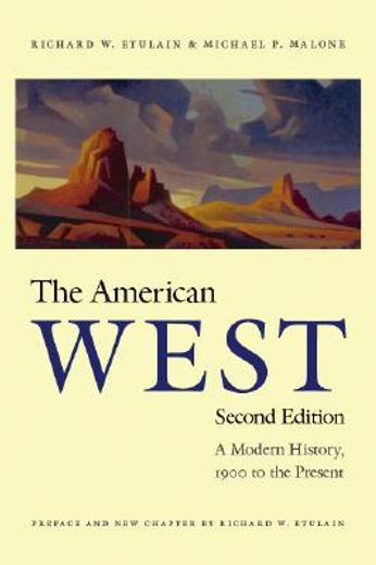 the american west,a modern history, 1900 to the present (in English)
