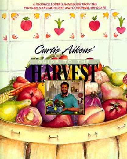 curtis aikens,guide to the harvest
