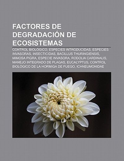 Libro Factores De Degradaci N De Ecosistemas: Control Biol Gico ...