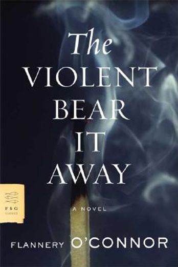the violent bear it away (en Inglés)