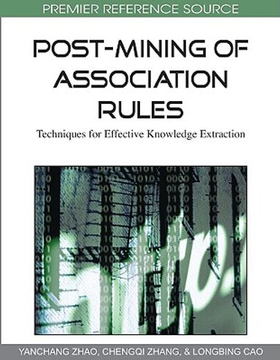 post-mining of association rules,techniques for effective knowledge extraction