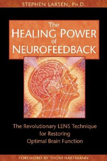 the healing power of neurofeedback,the revolutionary lens technique for restoring optimal brain function