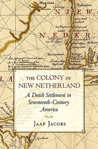 the colony of new netherland,a dutch settlement in seventeenth-century america (en Inglés)