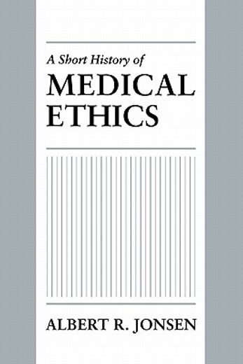 a short history of medical ethics
