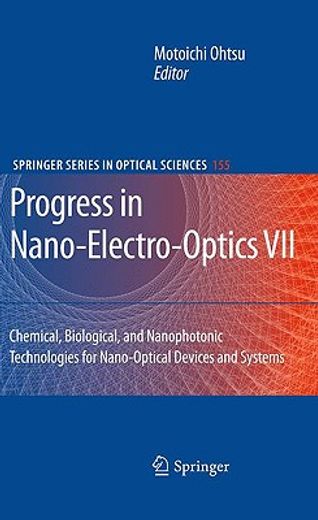 progress in nano-electro-optics 7,chemical, biological, and nanophotonic technologies for nano-optical devices and systems