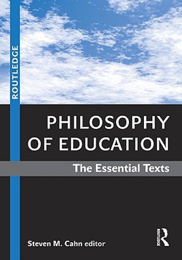 philosophy of education,the essential texts