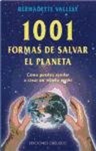 1001 Formas de salvar el planeta (INVESTIGACIÓN) (in Spanish)