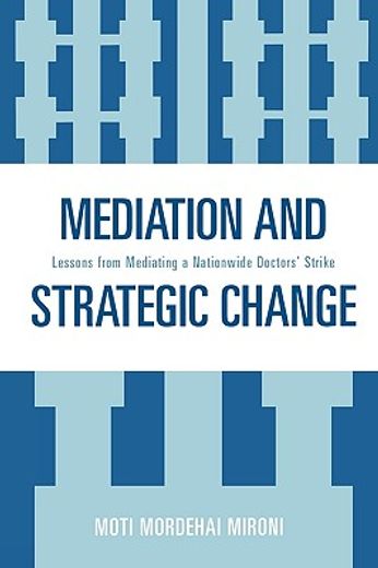 mediation and strategic change,lessons from mediating a nationwide doctors´ strike
