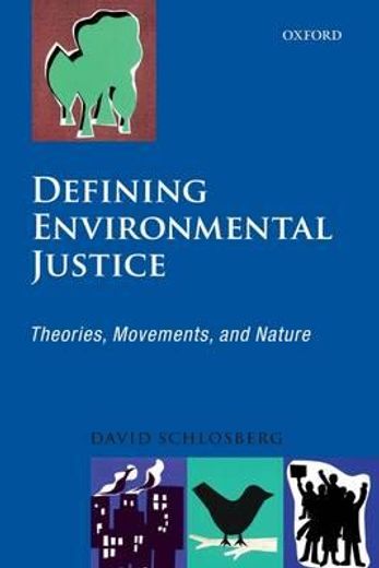 defining environmental justice,theories, movements, and nature