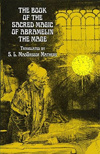 The Book of the Sacred Magic of Abramelin the Mage (Dover Occult) (en Inglés)