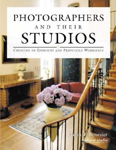 photographers and their studios,creating an efficient and profitable workspace