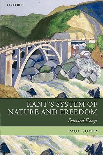 Kant's System of Nature and Freedom: Selected Essays (en Inglés)