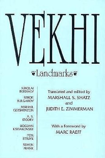 vekhi/landmarks,a collection of articles about the russian intelligentsia