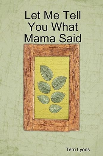 let me tell you what mama said (in English)