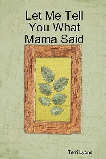 let me tell you what mama said (en Inglés)